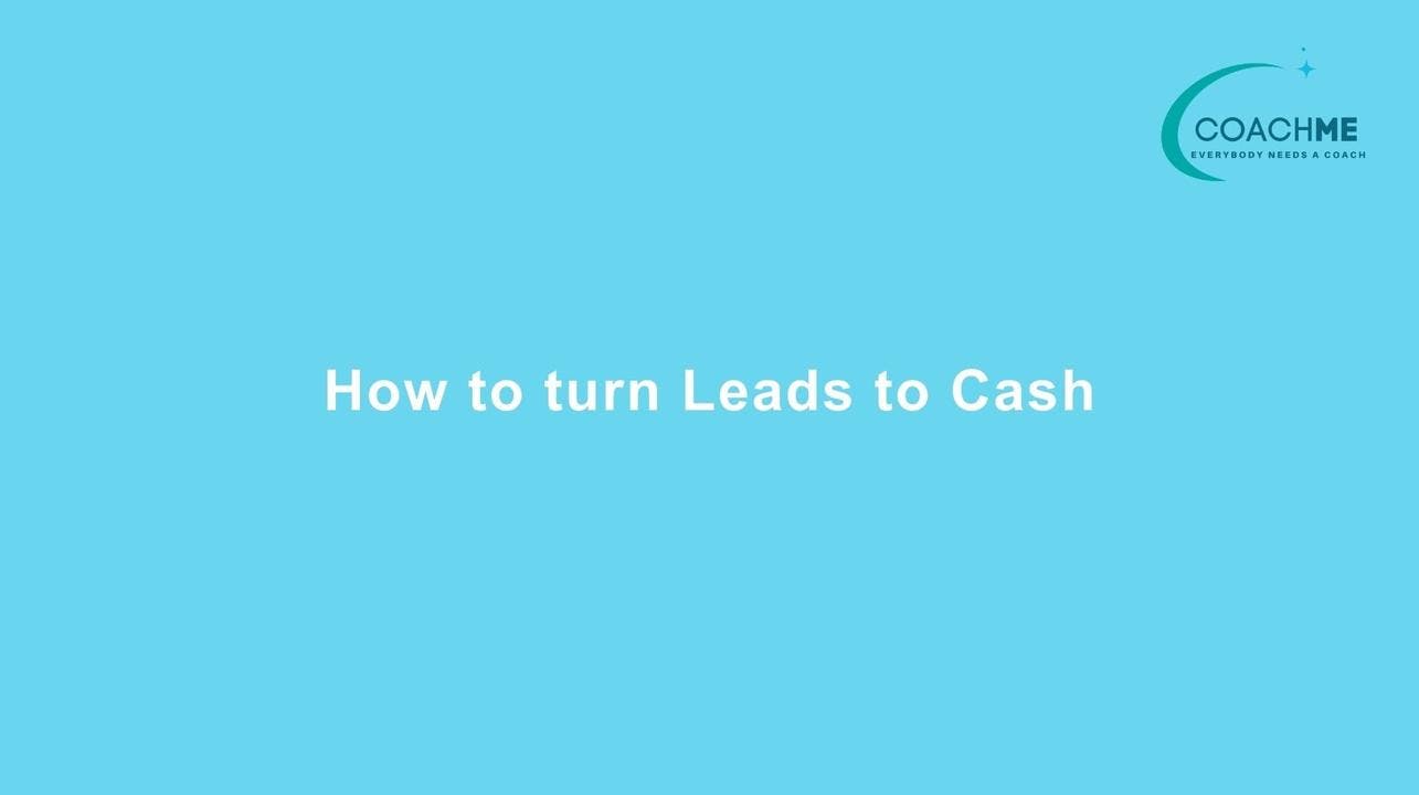 How to turn leads to cash
