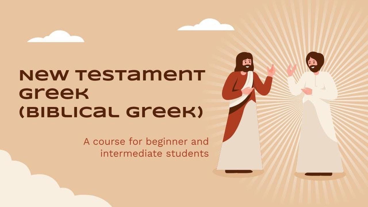 New Testament Greek (Biblical Greek)