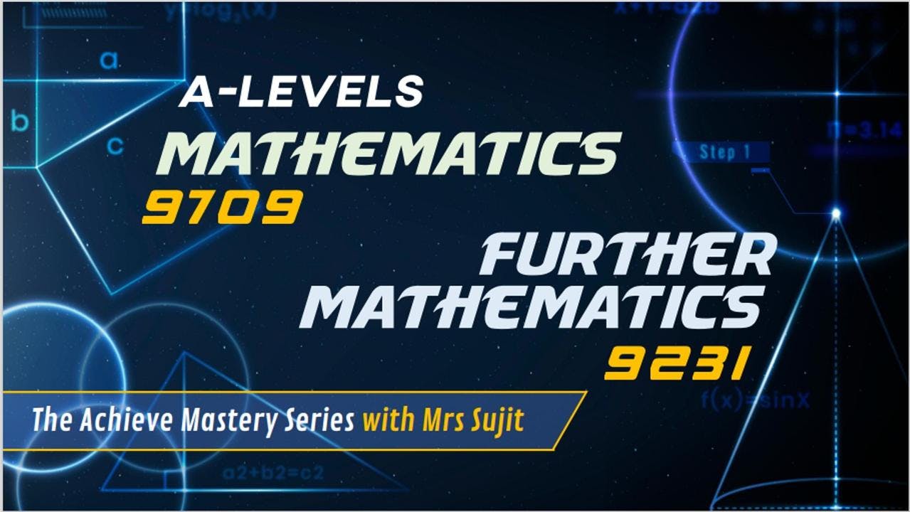Further Mathematics and  Mathematics (9231/9709)